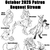October2025 Patron Request Stream by Mxmaramoose